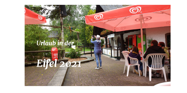 Urlaub in der  Eifel 2021
