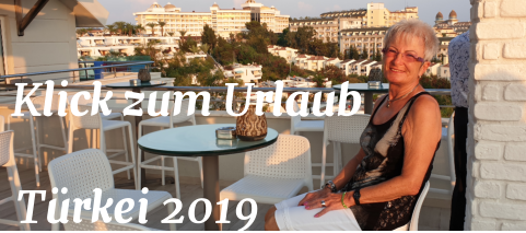 Türkei 2019 Klick zum Urlaub